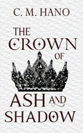 The Crown of Ash and Shadow